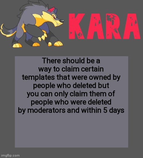 Kara's Luminex temp | There should be a way to claim certain templates that were owned by people who deleted but you can only claim them of people who were deleted by moderators and within 5 days | image tagged in kara's luminex temp | made w/ Imgflip meme maker
