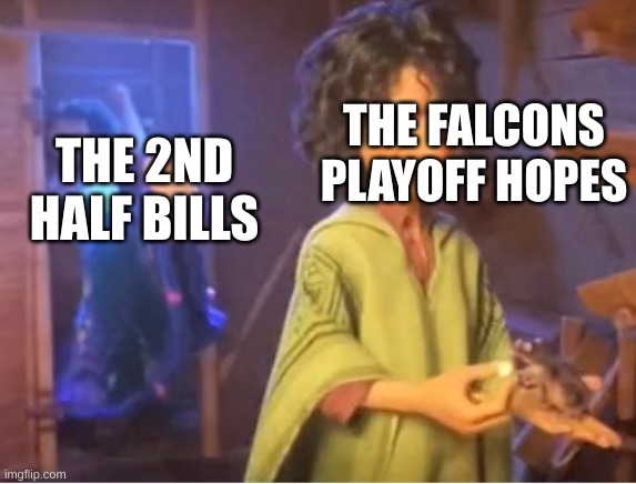 encanto meme | THE FALCONS PLAYOFF HOPES; THE 2ND HALF BILLS | image tagged in encanto meme | made w/ Imgflip meme maker