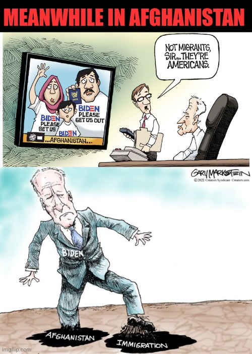 Meanwhile in Afghanistan | MEANWHILE IN AFGHANISTAN | image tagged in sad joe biden,afghanistan,epic fail,creepy joe biden | made w/ Imgflip meme maker