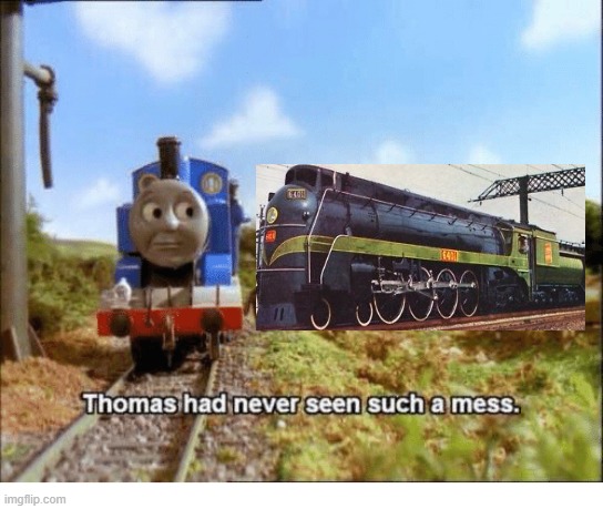U4A | image tagged in thomas had never seen such a mess | made w/ Imgflip meme maker