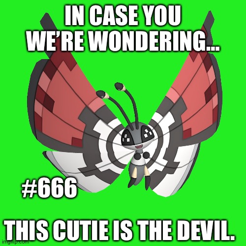 You Never Would’ve Thought… | IN CASE YOU WE’RE WONDERING…; #666; THIS CUTIE IS THE DEVIL. | made w/ Imgflip meme maker