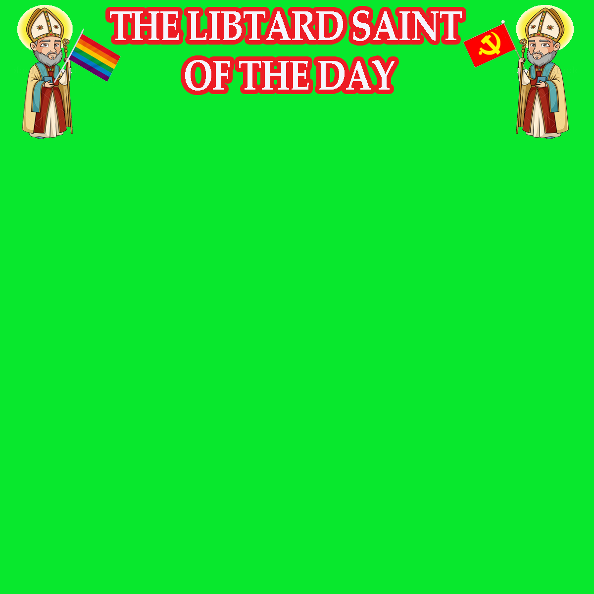 libturd saint Blank Meme Template