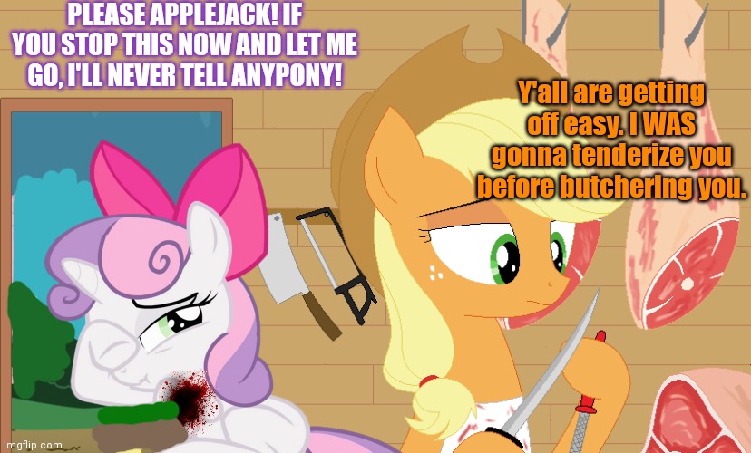 Fresh unicorn | PLEASE APPLEJACK! IF YOU STOP THIS NOW AND LET ME GO, I'LL NEVER TELL ANYPONY! Y'all are getting off easy. I WAS gonna tenderize you before  | image tagged in unicorn,meat,nom nom nom,applejack,mlp,horror | made w/ Imgflip meme maker