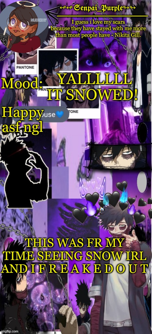 It never snows here lol | YALLLLLL IT SNOWED! Happy asf ngl; THIS WAS FR MY TIME SEEING SNOW IRL AND I F R E A K E D O U T | image tagged in yes i made this a temp yet another anime boy temp uwu | made w/ Imgflip meme maker