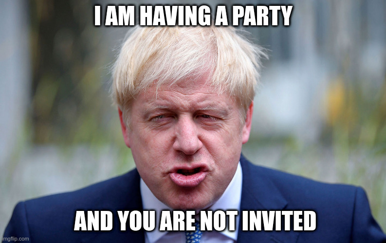 Boris has a party |  I AM HAVING A PARTY; AND YOU ARE NOT INVITED | image tagged in boris face | made w/ Imgflip meme maker