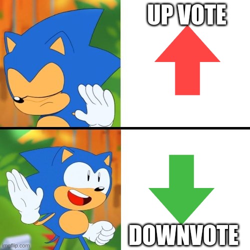 Sonic Mania  | UP VOTE; DOWNVOTE | image tagged in sonic mania | made w/ Imgflip meme maker