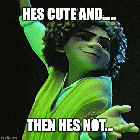 hes cute then hes not | HES CUTE AND..... THEN HES NOT... | image tagged in gifs,camillo madrigal,encanto | made w/ Imgflip images-to-gif maker