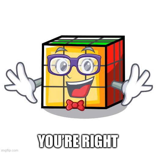 YOU’RE RIGHT | made w/ Imgflip meme maker