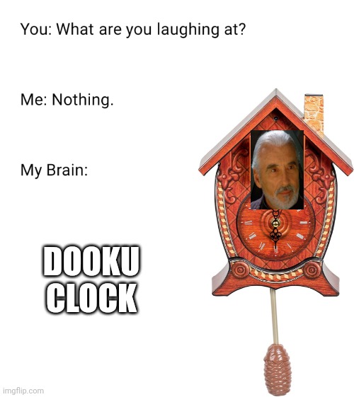 What are you laughing at | DOOKU CLOCK | image tagged in what are you laughing at,star wars,clock | made w/ Imgflip meme maker