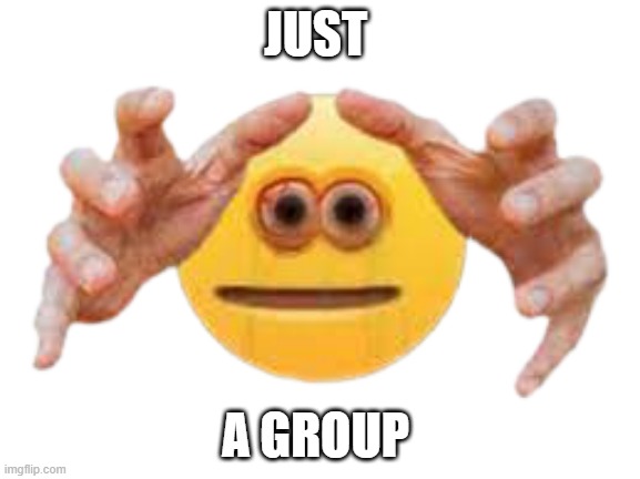 EO | JUST; A GROUP | image tagged in philosoraptor | made w/ Imgflip meme maker
