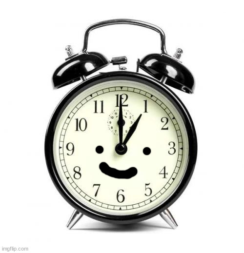 Alarm Clock Meme | image tagged in memes,alarm clock | made w/ Imgflip meme maker