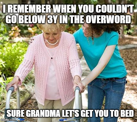 Minecraft Underground | I REMEMBER WHEN YOU COULDN'T GO BELOW 3Y IN THE OVERWORD; SURE GRANDMA LET'S GET YOU TO BED | image tagged in sure grandma let's get you to bed | made w/ Imgflip meme maker