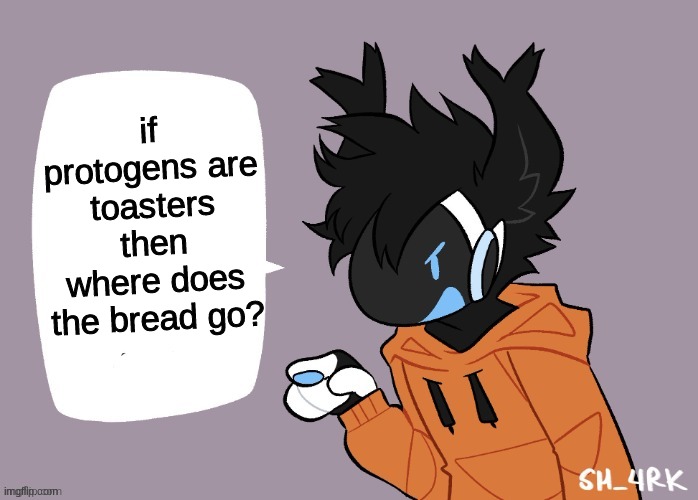 hmmm... | if protogens are toasters then where does the bread go? | image tagged in moose protogen chatbox blank | made w/ Imgflip meme maker