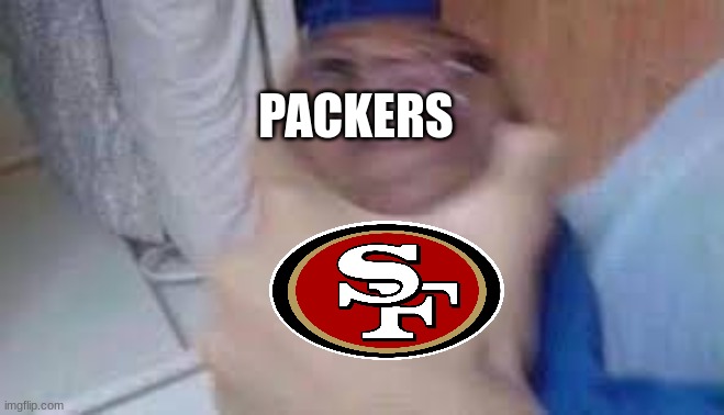 kid getting choked | PACKERS | image tagged in kid getting choked | made w/ Imgflip meme maker