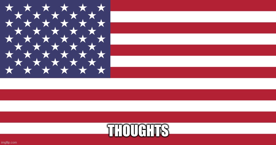 Amerikinshi | THOUGHTS | made w/ Imgflip meme maker
