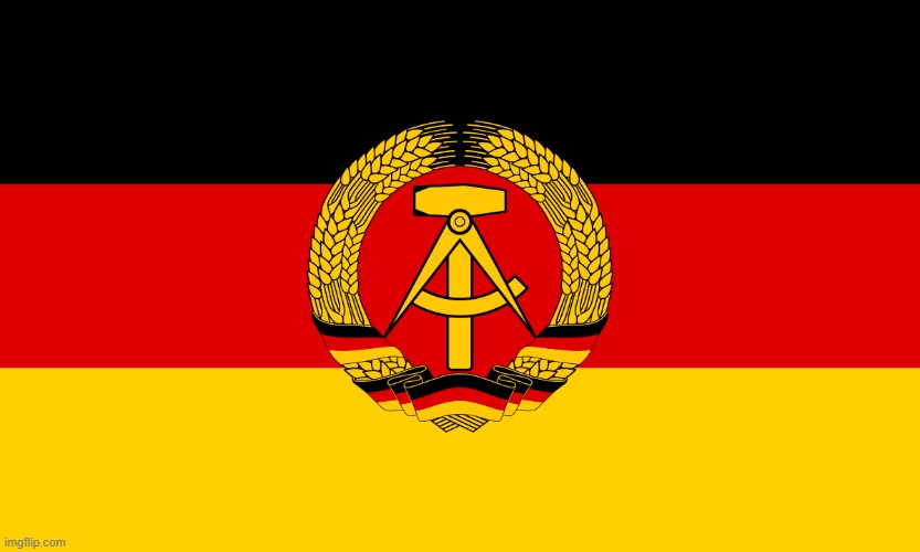 DDR flag | AUFERSTANDEN AUS RUINEN
UND DER ZUKUNFT ZUGEWANDT,
LASST UNS DIR ZUM GUTEN DIENEN,
DEUTSCHLAND, EINIG VATERLAND.
ALTE NOT GILT ES ZU ZWINGEN,
UND WIR ZWINGEN SIE VEREINT,
DENN ES MUSS UNS DOCH GELINGEN,
DASS DIE SONNE SCHÖN WIE NIE
ÜBER DEUTSCHLAND SCHEINT,
ÜBER DEUTSCHLAND SCHEINT.

GLÜCK UND FRIEDE SEI BESCHIEDEN
DEUTSCHLAND, UNSERM VATERLAND.
ALLE WELT SEHNT SICH NACH FRIEDEN,
REICHT DEN VÖLKERN EURE HAND.
WENN WIR BRÜDERLICH UNS EINEN,
SCHLAGEN WIR DES VOLKES FEIND!
LASST DAS LICHT DES FRIEDENS SCHEINEN,
DASS NIE EINE MUTTER MEHR
IHREN SOHN BEWEINT, IHREN SOHN BEWEINT

LASST UNS PFLÜGEN, LASST UNS BAUEN,
LERNT UND SCHAFFT WIE NIE ZUVOR,
UND DER EIGNEN KRAFT VERTRAUEND,
STEIGT EIN FREI GESCHLECHT EMPOR.
DEUTSCHE JUGEND, BESTES STREBEN,
UNSRES VOLKS IN DIR VEREINT,
WIRST DU DEUTSCHLAND NEUES LEBEN.
UND DIE SONNE SCHÖN WIE NIE
ÜBER DEUTSCHLAND SCHEINT,
ÜBER DEUTSCHLAND SCHEINT. FROM THE RUINS RISEN NEWLY,
TO THE FUTURE TURNED, WE STAND.
LET US SERVE YOUR GOOD WEAL TRULY,
GERMANY, OUR FATHERLAND.
TRIUMPH OVER BYGONE SORROW,
CAN UNITY BE WON?
FOR WE SHALL ATTAIN A MORROW,
WHEN OVER OUR GERMANY,
THERE IS THE SHINING SUN, THERE IS THE SHINING SUN!

MAY BOTH PEACE AND JOY INSPIRE,
GERMANY, OUR FATHERLAND.
PEACE IS ALL THE WORLD'S DESIRE,
TO THE PEOPLES LEND YOUR HAND.
IN FRATERNITY UNITED,
WE SHALL CRUSH THE PEOPLE'S FOE.
LET ALL PATHS BY PEACE BE LIGHTED,
THAT NO MOTHER SHALL AGAIN
MOURN HER SON IN WOE, MOURN HER SON IN WOE!

LET US PLOW AND BUILD OUR NATION,
LEARN AND WORK AS NEVER YET,
THAT A FREE NEW GENERATION,
FAITH IN ITS OWN STRENGTH BEGETS!
GERMAN YOUTH, FOR WHOM THE STRIVING
OF OUR PEOPLE IS AT ONE,
YOU ARE GERMANY'S REVIVING,
AND OVER OUR GERMANY,
THERE IS THE SHINING SUN, THERE IS THE SHINING SUN! :|

SEE ALSO | image tagged in ddr flag | made w/ Imgflip meme maker