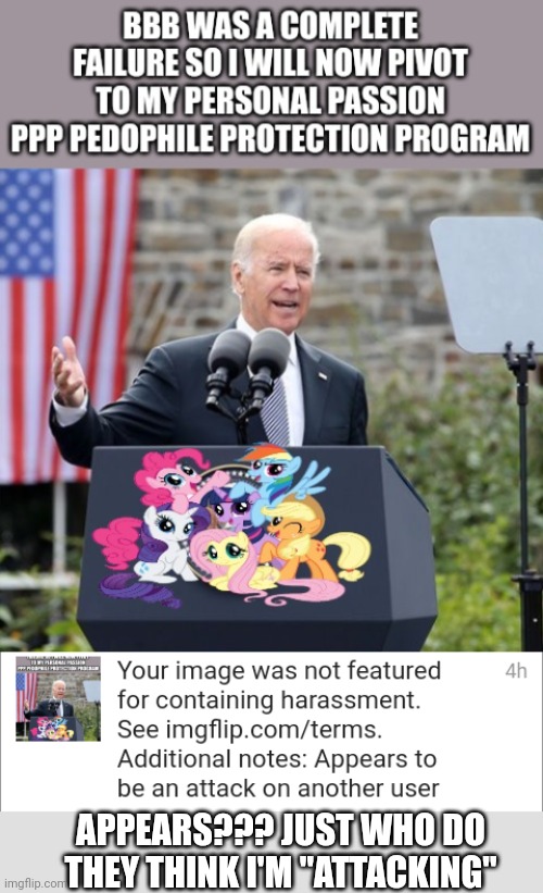 APPEARS??? JUST WHO DO THEY THINK I'M "ATTACKING" | made w/ Imgflip meme maker