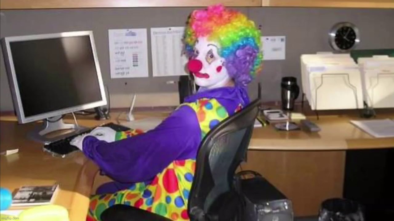 Clown sitting at desk | image tagged in clown sitting at desk | made w/ Imgflip meme maker