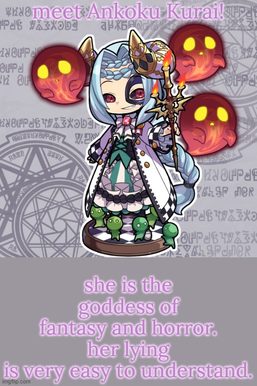 "a blow from my candle light and boom! fantasy and horror!" - Kurai | meet Ankoku Kurai! she is the goddess of fantasy and horror.
her lying is very easy to understand. | image tagged in ankoku kurai | made w/ Imgflip meme maker