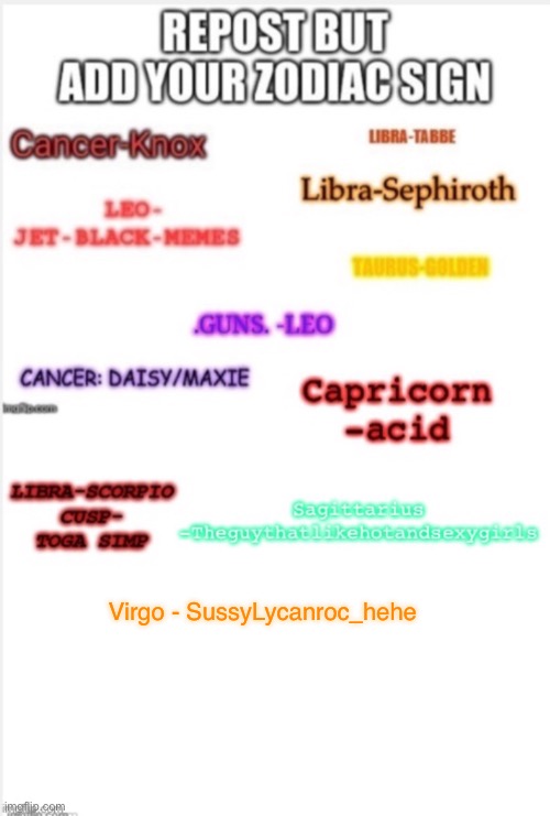 I feel like the only Virgo alive :(((((( | Virgo - SussyLycanroc_hehe | image tagged in virgo,zodiac,repost | made w/ Imgflip meme maker