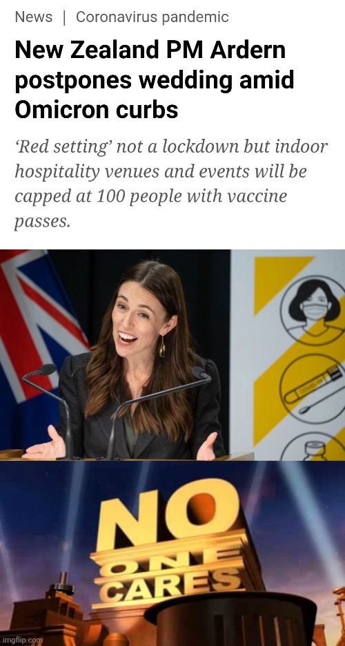 Hm.... | image tagged in no one cares,ardern,new zealand,coronavirus,covid-19,bababooey | made w/ Imgflip meme maker