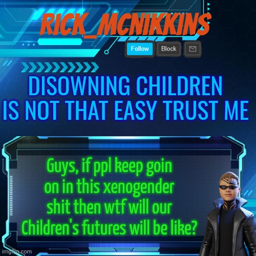 I'm concerned abt my unborn children ;-; | DISOWNING CHILDREN IS NOT THAT EASY TRUST ME; Guys, if ppl keep goin on in this xenogender shit then wtf will our Children's futures will be like? | image tagged in 2nd announcement | made w/ Imgflip meme maker