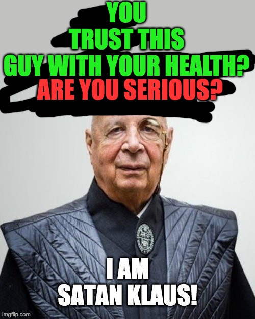 YOU TRUST THIS GUY WITH YOUR HEALTH? ARE YOU SERIOUS? | made w/ Imgflip meme maker