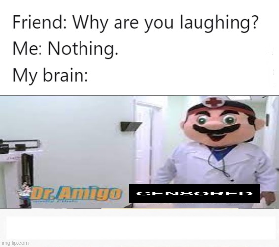 If you remember this you are a legend | image tagged in why are you laughing,dr amigo,super mario,bootleg | made w/ Imgflip meme maker