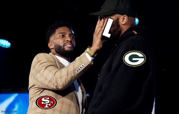  L | image tagged in pastor,49ers,san francisco 49ers,green bay packers | made w/ Imgflip meme maker