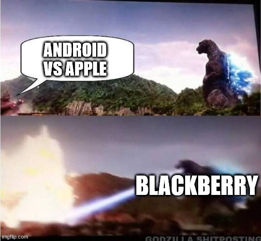 Godzilla Hates X |  ANDROID VS APPLE; BLACKBERRY | image tagged in godzilla hates x,smartphones,trolling | made w/ Imgflip meme maker