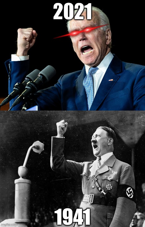 Uhhhhhhhhhhh WHAT! | 2021; 1941 | image tagged in joe biden's fist,politics,memes | made w/ Imgflip meme maker