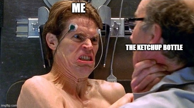 The ketchup bottle meme | ME; THE KETCHUP BOTTLE | image tagged in back to formula green goblin | made w/ Imgflip meme maker