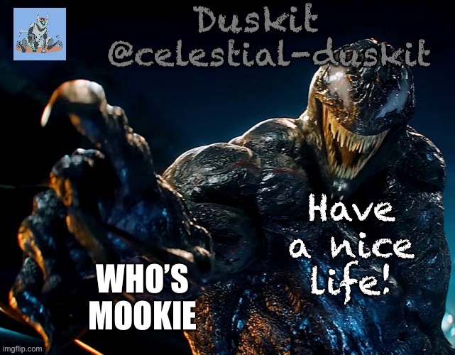Duskit’s riot temp | WHO’S MOOKIE | image tagged in duskit s riot temp | made w/ Imgflip meme maker