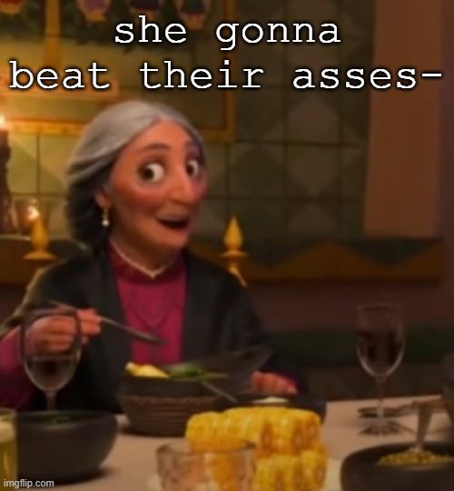 she gonna beat their asses- | made w/ Imgflip meme maker