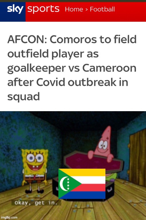 F in the chat for Comoros, they’re doomed | image tagged in africa,cup | made w/ Imgflip meme maker