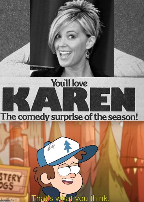 image tagged in that's what you think,karen,tv guide | made w/ Imgflip meme maker