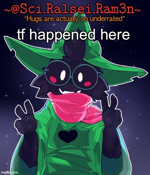 Ram3n Template | tf happened here | image tagged in ram3n template | made w/ Imgflip meme maker
