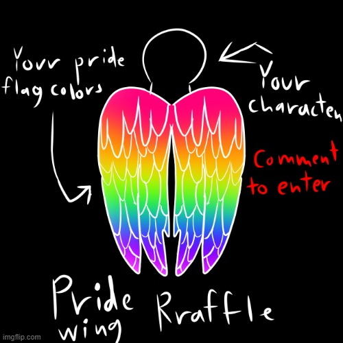 Pride wing raffle | image tagged in art,drawings,lgbtq,raffle | made w/ Imgflip meme maker