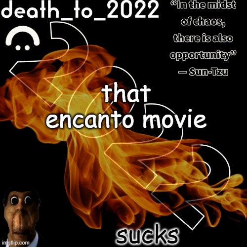 random ass template for some thingy | that encanto movie; sucks | image tagged in random ass template for some thingy | made w/ Imgflip meme maker