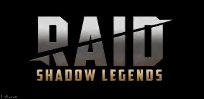 Raid Shadow Legends | image tagged in raid shadow legends | made w/ Imgflip meme maker