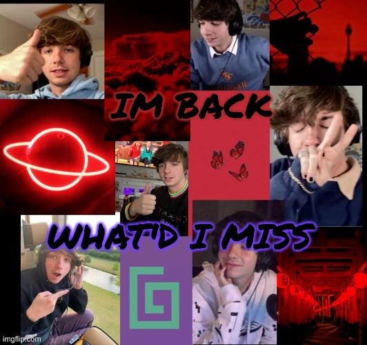 karl temp bc why not | IM BACK; WHAT'D I MISS | image tagged in karl temp bc why not | made w/ Imgflip meme maker