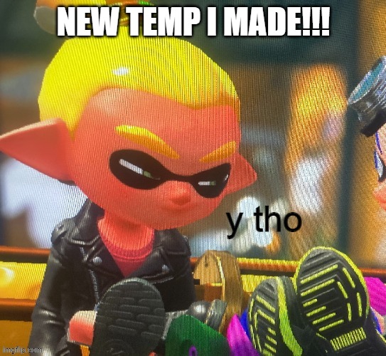 lol | NEW TEMP I MADE!!! | image tagged in rider y tho | made w/ Imgflip meme maker