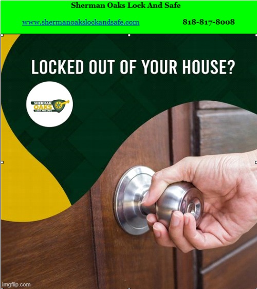 Lockout Locksmith Sherman Oaks | image tagged in locksmith,lockout locksmith,24-hour locksmith | made w/ Imgflip meme maker
