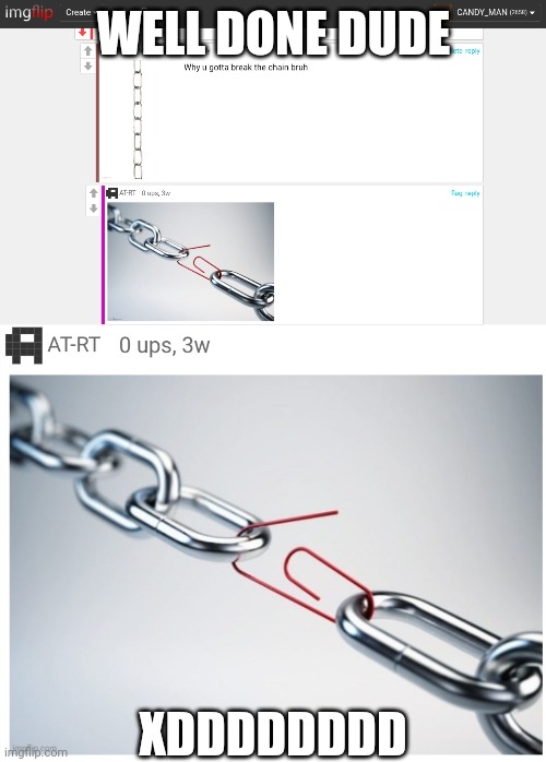 Impostor chain. | WELL DONE DUDE; XDDDDDDDD | image tagged in impostor,chain | made w/ Imgflip meme maker