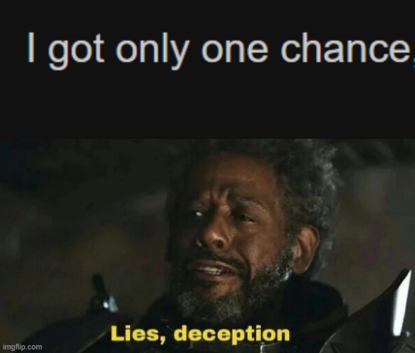 image tagged in lies deceptions gerrera | made w/ Imgflip meme maker