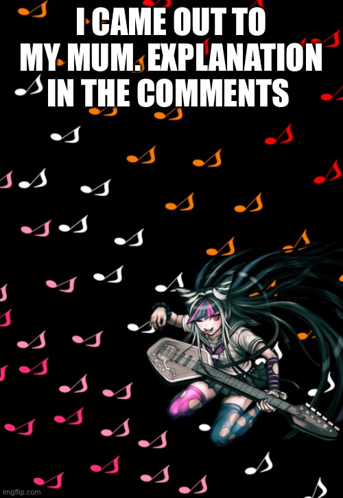 Ibuki temp | I CAME OUT TO MY MUM. EXPLANATION IN THE COMMENTS | image tagged in ibuki temp | made w/ Imgflip meme maker