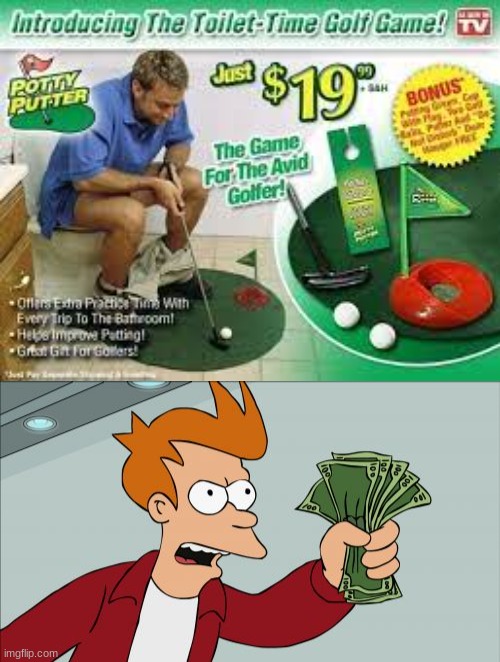 why do people buy this crap | image tagged in memes,shut up and take my money fry | made w/ Imgflip meme maker