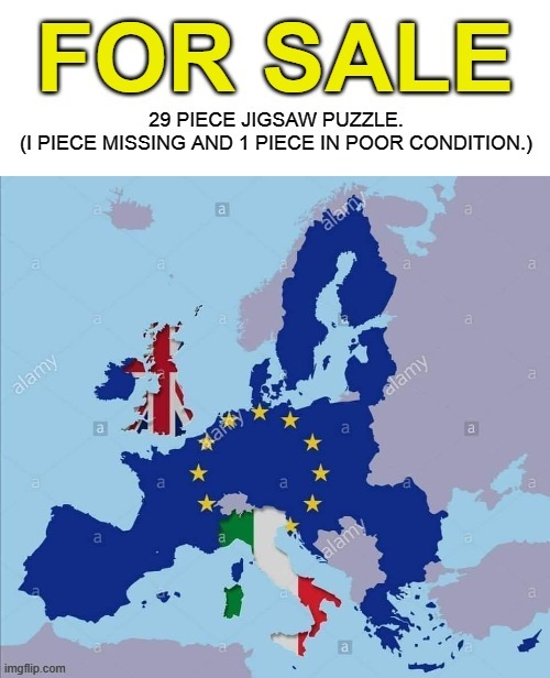 EU Jigsaw | image tagged in broke | made w/ Imgflip meme maker