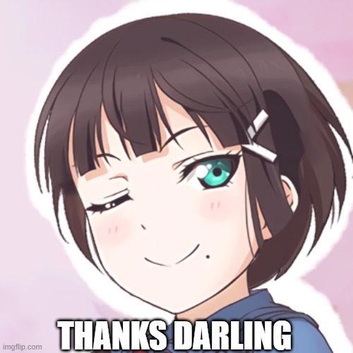 THANKS DARLING | made w/ Imgflip meme maker