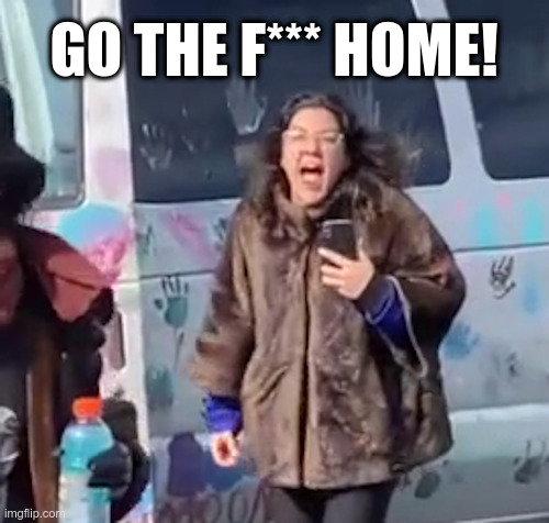 GO THE F*** HOME! | made w/ Imgflip meme maker